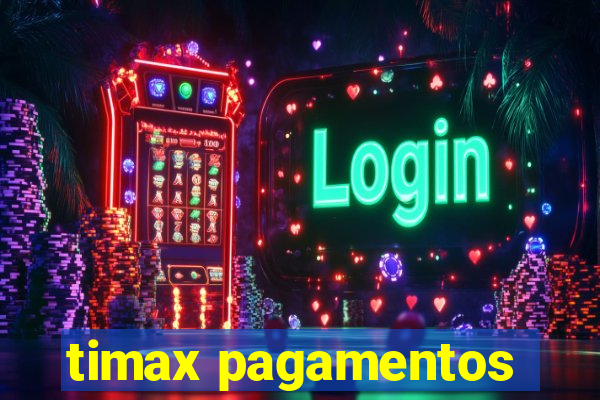 timax pagamentos